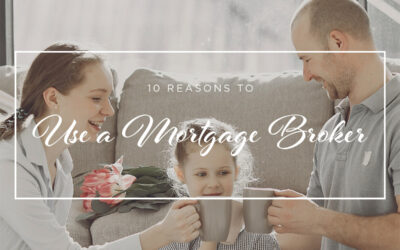 Top 10 Reasons to Use a Mortgage Broker